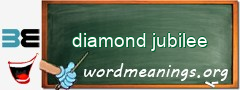 WordMeaning blackboard for diamond jubilee